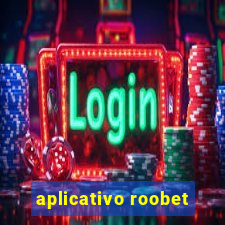 aplicativo roobet